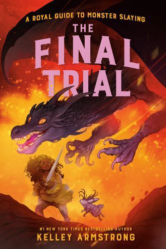 Final Trial : Royal Guide to Monster Slaying, Book 4 by Kelley Armstrong ...