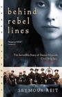 Behind Rebel Lines: The Incredible Story of Emma Edmonds, Civil War Spy by Seymour Reit (Paperback / softback, 2001)