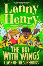 The Boy With Wings: Clash of the Superkids by Lenny Henry (Paperback Book)