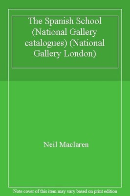 The Spanish School (National Gallery catalogues) (National Galle