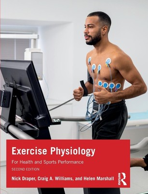 Exercise Physiology | for Health and Sports Performance | Nick Draper (u. a.)