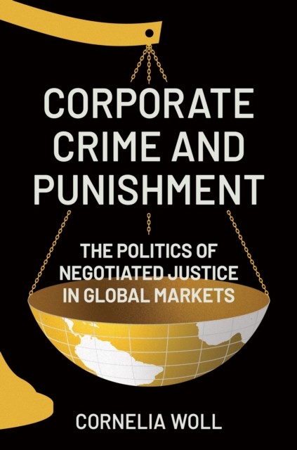 Corporate Crime and Punishment by Cornelia Woll (Hardback Book)