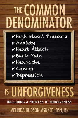 The Common Denominator is Unforgiveness Process to Forgiveness