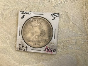 1878 S SILVER TRADE DOLLAR ,SHARP DETAILS WITH CLEAR LIBERTY AND MOTTO, EF-AU?