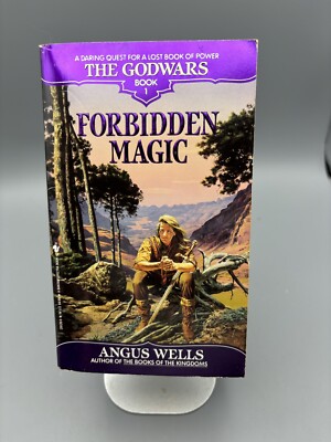 Forbidden Magic by Angus Wells (The Godwars Book 1)