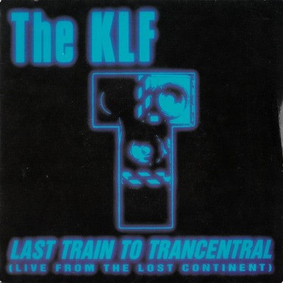 KLF - Last Train To Trancentral Live From The Lost Continent - Use - G12170z