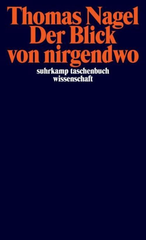 Der Blick von nirgendwo Thomas Nagel