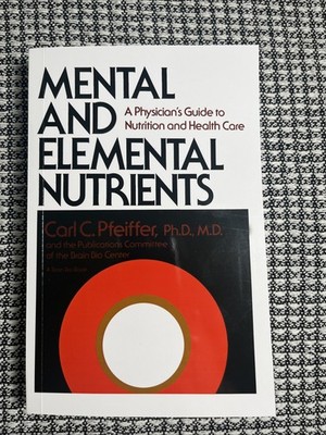 Mental and Elemental Nutrients: A Physician's Guide to Nutrition and Health Care