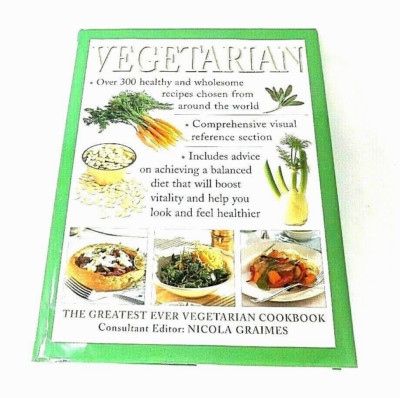 Vegetarian-Greatest Ever Vegetarian Cookbook - Graimes - Different Cuisines