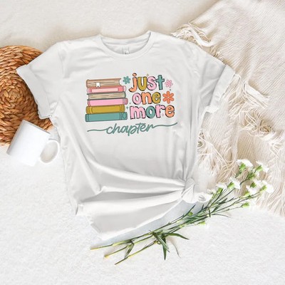 Just One More Chapter Comfort Tee Funny Book Lover Reader Gift