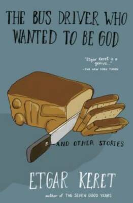 The Bus Driver Who Wanted To Be God & Other Stories - Paperback - GOOD