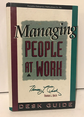 Managing People at Work: Desk Guide - Hardcover, with Disk by Thomas L. Quick