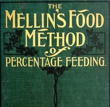 Mellin's Food Method Percentage Feeding 1908 1st Edition Infant Health Care E68
