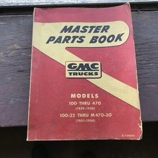Master Parts GMC TRUCKS 1939 - 1954 Manual  - 100 Thru 470 & 100-22 Thru M470-30