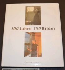 100 Jahre 100 Bilder: Eine Geschichte Der Fotografie (1996, Hardcover)