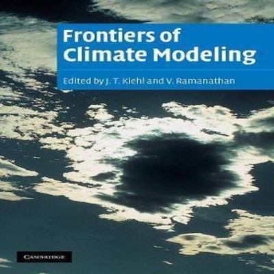 Frontiers of Climate Modeling Cambridge University Press Paperbac