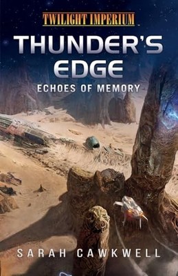 Thunder's Edge: Echoes of Memory: A Twilight Imperium N -  NEW Sarah Cawkwell 20