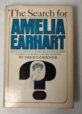 The Search for Amelia Earhart by Fred Goerner 1966 First Edition HC/DJ