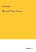 John Macdonell | A Survey Of Political Economy | Buch | Englisch (2023)