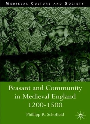 Peasant and Community in Medieval England, 1200-1500 (Medieval C