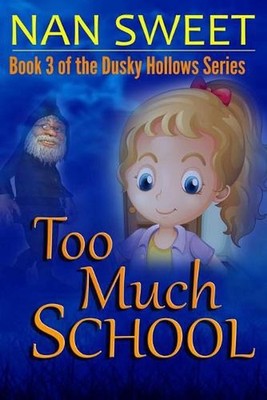 Too Much School by Nan Sweet (English) Paperback Book