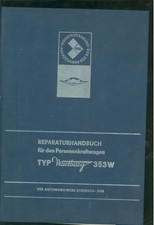 Reparaturhandbuch für den Personenkraftwagen Typ Wartburg 353 W /1 -W004C