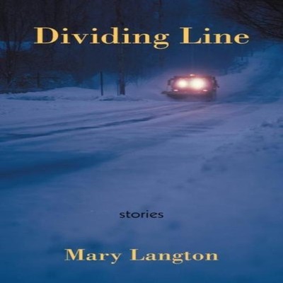 Dividing Line Stories Mary Langton Paperback Author Solutions Inc