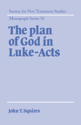 Squires - Plan of God in Luke-Acts - New hardback or cased book - 66 - X555z