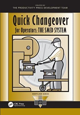 Shigeo Shingo - Quick Changeover for Operators   The SMED System - Pap - X555z