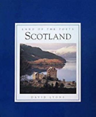 Scotland Land of the Poets S. David Lyons