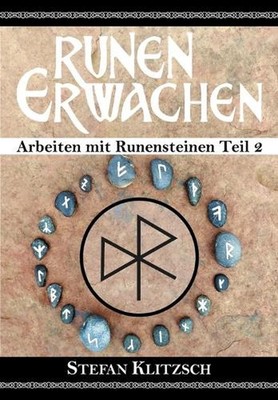 Runen erwachen: Arbeiten mit Runensteinen Teil 2 by Stefan Klitzsch Paperback Bo