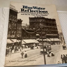 Blue Water Reflections: A Pictorial History of Port Huron and the St. Clair...