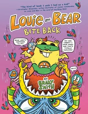 Louie and Bear Bite Back : A Graphic Novel Hardcover Brady Smith