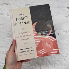 The Spirit Almanac - A Modern Guide to Ancient Self-Care