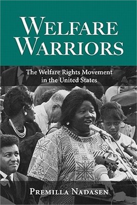 Welfare Warriors: The Welfare Rights Movement in the United States (Paperback or