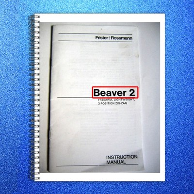 FRISTER ROSSMANN Beaver 2 Zig-Zag Sewing Machine Instruction Manual - WIRE BOUND