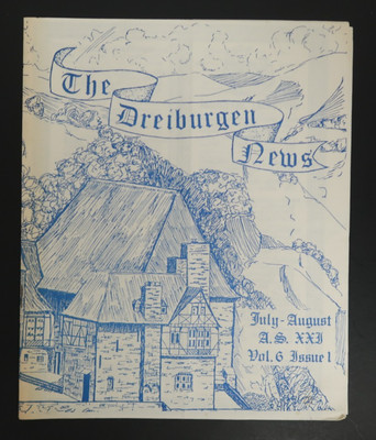 The Dreiburgen News July-August AS XXI Vol 6 Issue 1 Newsletter Baronial Regnum