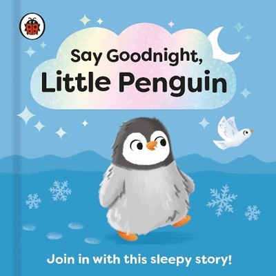 Sophie Kent Ladybird Say Goodnight, Little Penguin (Kartonbuch)