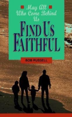 Find Us Faithful by Bob Russell