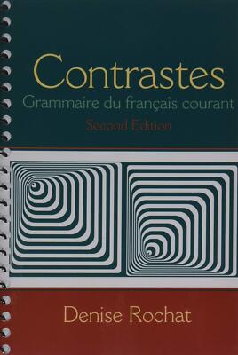 Contrastes: Grammaire du fran�ais courant by Rochat