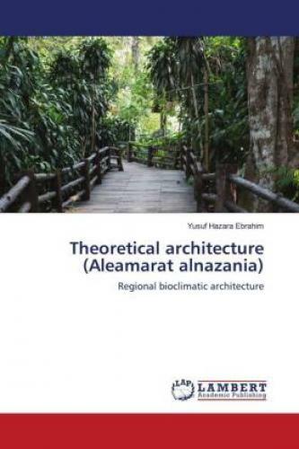 Theoretical Architecture (aleamarat Alnazania) Regional Bioclimatic