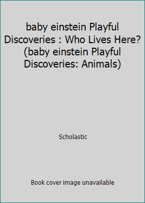 baby einstein Playful Discoveries : Who Lives Here? (baby einstein Playful...