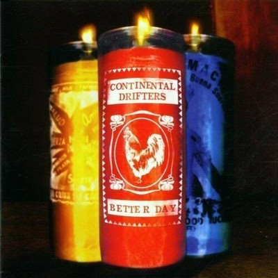 Better Day CD Continental Drifters New & Sealed