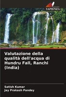 Valutazione Della Qualità Dell'acqua Di Hundru Fall, Ranchi (India) Taschenbuch