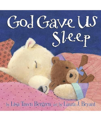 God Gave Us Sleep, Lisa Tawn Bergren