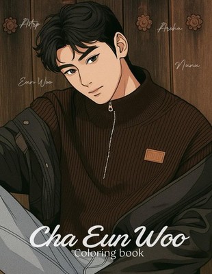 Cha Eun Woo: coloring book (K-Pop coloring books)