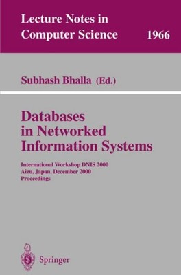 Databases in Networked Information Systems Subhash Bhalla