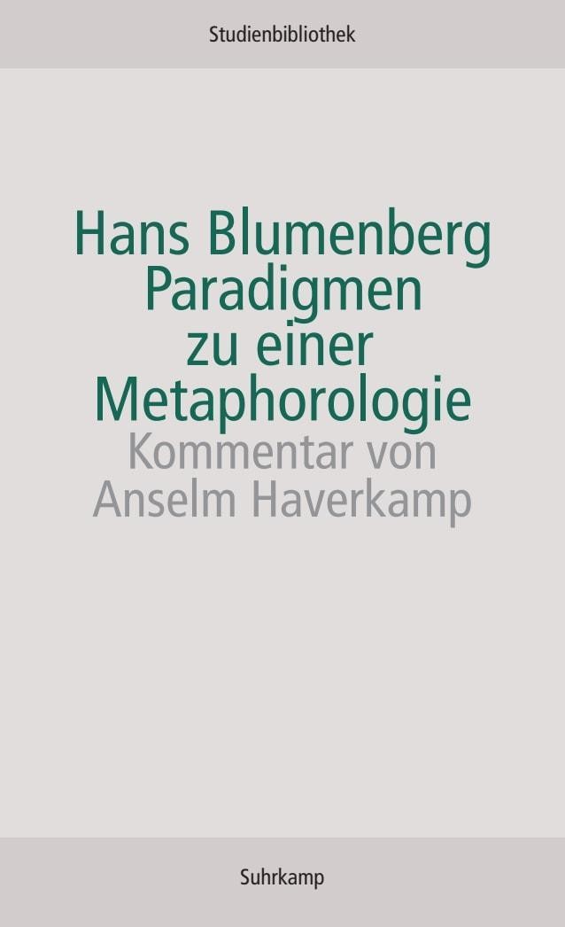 Paradigmen zu einer Metaphorologie Hans Blumenberg