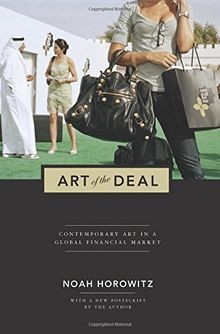 Art of the Deal: Contemporary Art in a Global Financial ... | Buch | Zustand gut