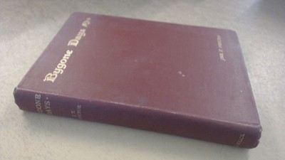 			Bygone Days: A Story of Village Life, JNO T Proctor, Elliot Stock		
